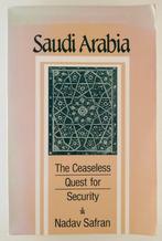 Safran, Nadav - Saudi Arabia / The Ceaseless Quest for Secur