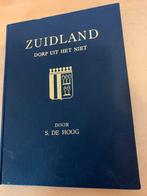 Zuidland dorp uit het niet, Boeken, Geschiedenis | Stad en Regio, Ophalen of Verzenden, Gelezen, S de Hoog