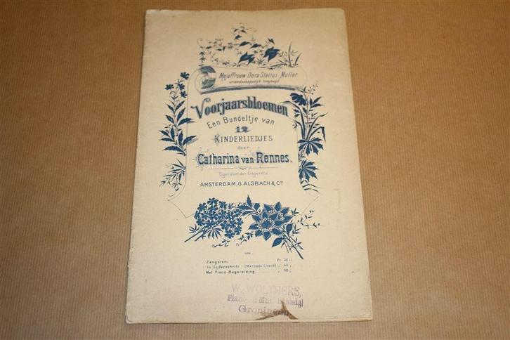 Voorjaarsbloemen - Catharina van Rennes - Circa 1910 !!, Muziek en Instrumenten, Bladmuziek, Gebruikt, Artiest of Componist, Populair