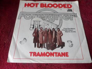Foreigner - Hot blooded / tramontane  beschikbaar voor biedingen