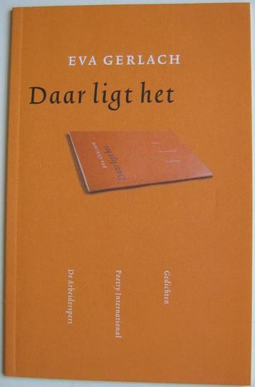 Eva Gerlach - Daar ligt het - Poetry 2003 beschikbaar voor biedingen