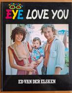 Eye Love You - Ed van der Elsken, Boeken, Kunst en Cultuur | Fotografie en Design, Ophalen of Verzenden, Gelezen, Fotografen, Ed van der Elsken