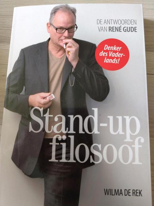 René Gude - Stand-up filosoof - Wilma de Rek, Boeken, Filosofie, Gelezen, Cultuurfilosofie, Ophalen of Verzenden
