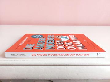 Boek Relax mama! Die andere moeders doen ook maar wat beschikbaar voor biedingen
