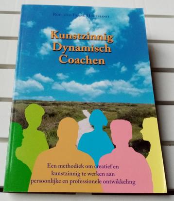 KUNSTZINNIG DYNAMISCH COACHEN Creatief en kunstzinnig werken beschikbaar voor biedingen