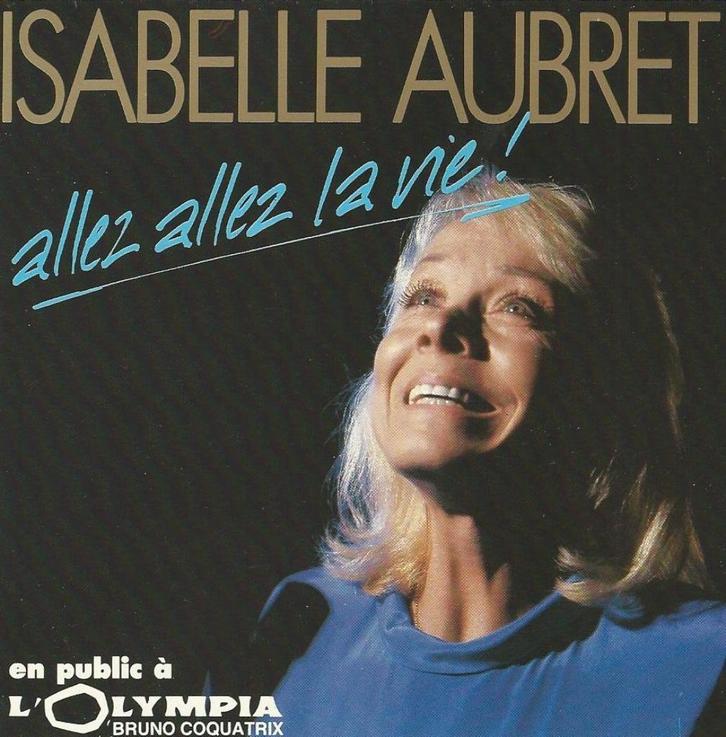 Isabelle Aubret - Allez allez la vie ! = 9,99, Cd's en Dvd's, Cd's | Franstalig, Zo goed als nieuw, Ophalen of Verzenden