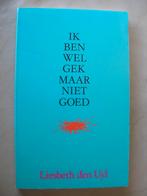 Liesbeth den Uyl- Ik ben wel gek maar niet goed -, Ophalen of Verzenden, Gelezen, Maatschappij en Samenleving, Nederland
