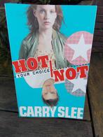 Hot or not your choice - Carry Slee - boek, Ophalen of Verzenden, Gelezen