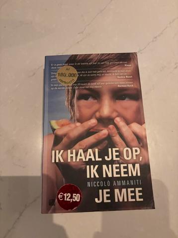 Niccolò Ammaniti - Ik haal je op, ik neem je mee beschikbaar voor biedingen