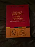 Van Jefferson tot Fortuyn - Meindert Fennema, Ophalen of Verzenden, Zo goed als nieuw, Politiek en Staatkunde, Nederland