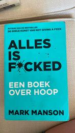 Mark Manson - Alles is f*cked, Ophalen of Verzenden, Gelezen, Mark Manson