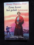 Henny Thijssing Boer, Eens komt het geluk, Boeken, Ophalen of Verzenden, Zo goed als nieuw, Noord-Brabant