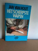 Het scherpste wapen - Jan van Hout, Ophalen of Verzenden, Gelezen, Jan van Hout