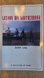 Losing My Brotherhood - Bobby Long Gedichten, Ophalen of Verzenden, Zo goed als nieuw, Bobby Long, Eén auteur