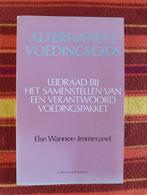Alternatieve Voedingsgids - Else Wannee-Immerzeel, Ophalen of Verzenden, Gelezen, Dieet en Voeding, Else Wannee-Immerzeel