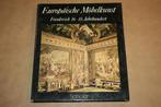 Duits Boek Europese Meubelkunst - Frankrijk 16-18e eeuw, Antiek en Kunst, Ophalen of Verzenden