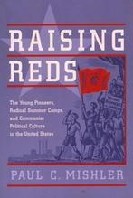 Paul Mishler Raising Reds Communist Political Culture in USA, Ophalen of Verzenden, 20e eeuw of later, Zo goed als nieuw, Noord-Amerika