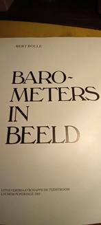 Bert Bolle - Barometers in Beeld, Antiek en Kunst, Antiek | Gereedschap en Instrumenten, Ophalen