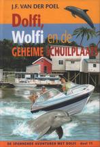 Dolfi, Wolfi en de geheime schuilplaats, Ophalen of Verzenden, Gelezen, J.F. van der Poel, Fictie algemeen