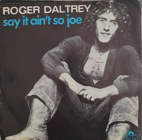 Roger Daltrey - Say It Ain't So Joe, Cd's en Dvd's, Vinyl Singles, Gebruikt, Single, Pop, 7 inch, Ophalen of Verzenden