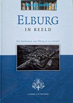 C. Kuhne e.a; Elburg in beeld, een beeldcanon van Elburg in, Gelezen, 19e eeuw, Ophalen of Verzenden, C. Kuhne & W. van Norel