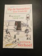 Op de Bonnefooi door Frankrijk - Esther Verhoef, Boeken, Europa, Ophalen of Verzenden, Zo goed als nieuw, Reisgids of -boek