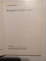 Nostalgisch Fruitteelt Boekje, Boeken, Ophalen of Verzenden, Gelezen, L. van der Wijden, Tuinieren en Tuinplanten