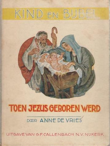 Toen Jezus geboren was - Anne de Vries (1941) beschikbaar voor biedingen