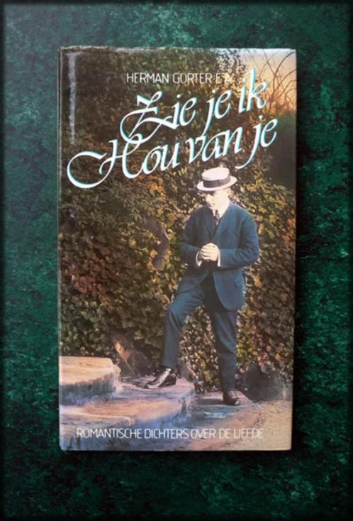 ZIE JE IK HOU VAN JE - Herman Gorter ea. - Romantische dicht, Boeken, Gedichten en Poëzie, Zo goed als nieuw, Verzenden