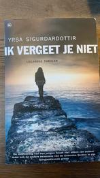 Yrsa Sigurdardottir - Ik vergeet je niet, Boeken, Thrillers, Yrsa Sigurdardottir, Ophalen of Verzenden, Zo goed als nieuw