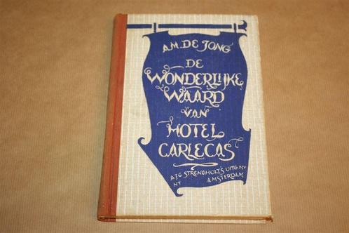 De wonderlijke waard van hotel Carlecas - de Jong, 1941, Boeken, Literatuur, Gelezen, Nederland, Ophalen of Verzenden