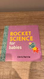 Rocket Science for Babies – Leuk & Leerzaam Kartonboek, Boeken, Kinderboeken | Baby's en Peuters, Ophalen of Verzenden, Zo goed als nieuw