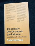 Ton Lemaire, Over de waarde van kulturen, Boeken, Ophalen of Verzenden, Gelezen, Nederland