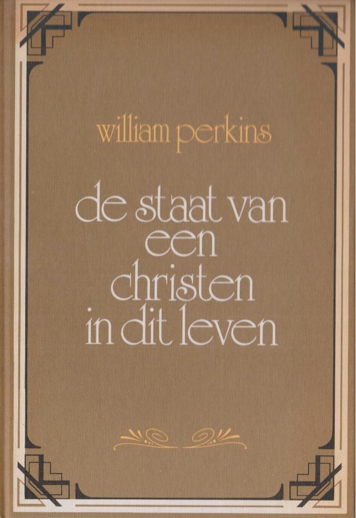 WILLIAM PERKINS - de staat van een christen in dit leven, Boeken, Godsdienst en Theologie, Gelezen, Ophalen of Verzenden