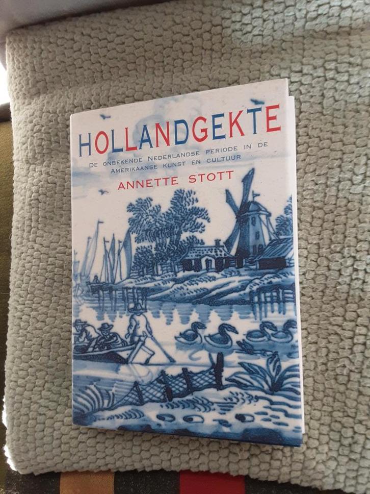 Annette Stott---Hollandgekte, Boeken, Literatuur, Zo goed als nieuw, Amerika, Ophalen of Verzenden