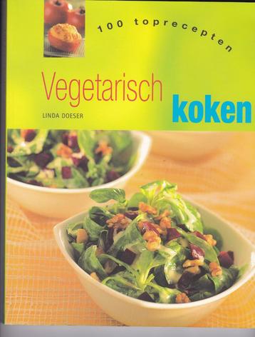 Vegetarisch koken: 100 topgerechten - Linda Doeser beschikbaar voor biedingen