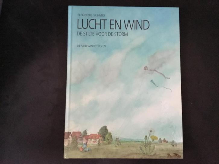 Lucht en Wind, de stilte voor de storm. De Vier Windstreken, Boeken, Kinderboeken | Kleuters, Zo goed als nieuw, Fictie algemeen