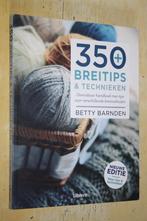 350 breitips en technieken Betty Barnden telpatronen, Ophalen of Verzenden, Gelezen