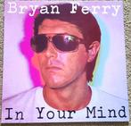 LP  Bryan Ferry - In your mind, Cd's en Dvd's, Vinyl | Rock, Ophalen of Verzenden, Zo goed als nieuw