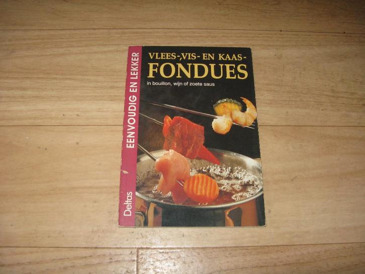 Vlees-,vis- en kaas- fondues, Boeken, Kookboeken, Gelezen, Ophalen of Verzenden