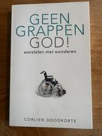 Corlien Doodkorte - Geen grappen God, Ophalen of Verzenden, Zo goed als nieuw, Corlien Doodkorte