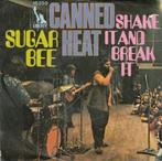 single vinyl CANNED HEAT – Sugar Bee / Shake It And Break It, Gebruikt, Verzenden, 7 inch, Single