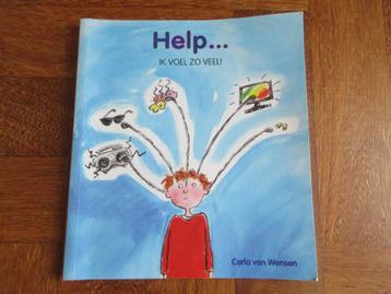 Help... Ik voel zoveel! ( hoog gevoelige kinderen ) beschikbaar voor biedingen