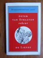 Peter van Straaten tekent De Liefde, Boeken, Boekenweekgeschenken, Gelezen, Ophalen of Verzenden