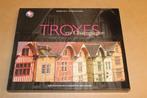 Troyes en Champagne : ville d'art et d'histoire / Didier G, Ophalen of Verzenden, Zo goed als nieuw