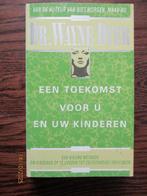 Toekomst voor u en uw kinderen  Wayne W. Dyer 9789022979518, Ophalen of Verzenden, Gelezen
