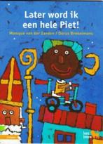 Later word ik een hele Piet - Monique van der Zanden"", Ophalen of Verzenden, Zo goed als nieuw