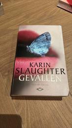 Karin Slaughter - Gevallen, Ophalen of Verzenden, Zo goed als nieuw, Karin Slaughter