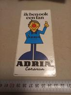Ik ben ook een fan adria caravan, Ophalen of Verzenden, Zo goed als nieuw