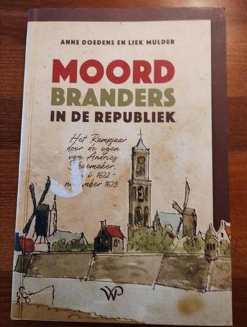 Moordbranders in de Republiek Het Rampjaar door de ogen van beschikbaar voor biedingen